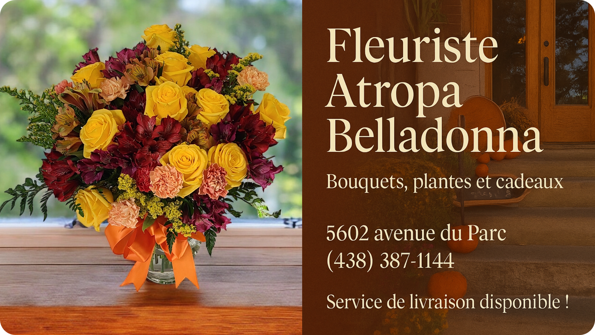 Un bouquet jaune et rouge avec un texte qui indique "Fleuriste Atropa Belladonna, Bouquets, plantes et cadeaux, 5602 avenue du Parc, (438) 387-1144